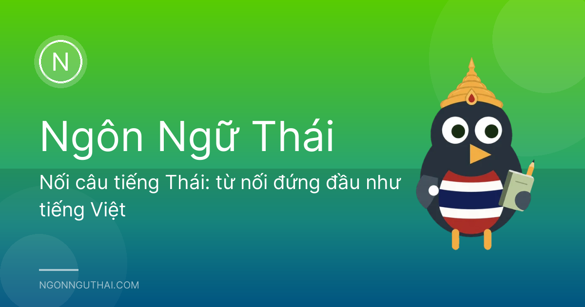 Nối câu tiếng Thái: từ nối đứng đầu như tiếng Việt